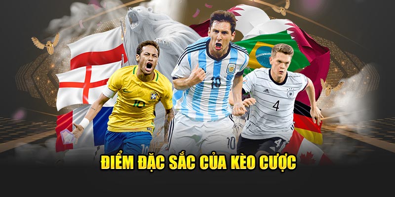 diem-dac-sac-cua-keo-cuoc