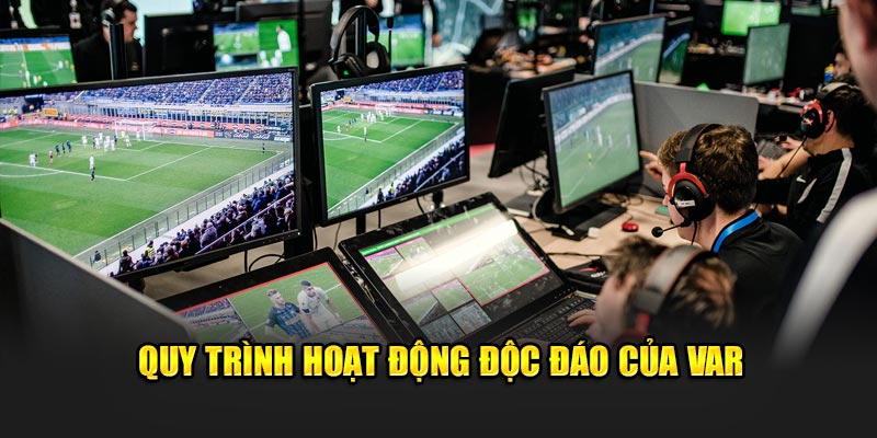quy-trinh-hoat-dong-doc-dao-cua-var